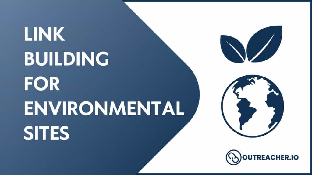 Link Building for Environmental Sites