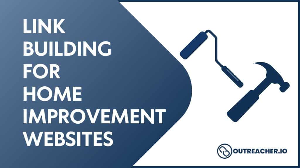 Link Building for Home Improvement Sites